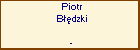 Piotr Bdzki