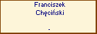 Franciszek Chciski