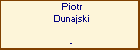 Piotr Dunajski