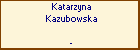 Katarzyna Kazubowska