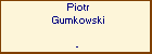 Piotr Gumkowski