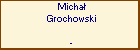 Micha Grochowski