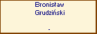 Bronisaw Grudziski