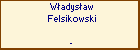 Wadysaw Felsikowski