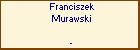Franciszek Murawski