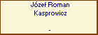 Jzef Roman Kasprowicz