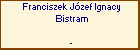 Franciszek Jzef Ignacy Bistram