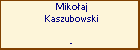 Mikoaj Kaszubowski