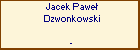 Jacek Pawe Dzwonkowski