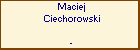 Maciej Ciechorowski