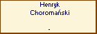 Henryk Choromaski