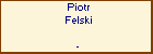 Piotr Felski