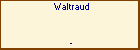 Waltraud 