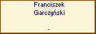 Franciszek Garczyski