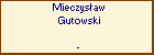 Mieczysaw Gutowski