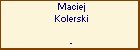 Maciej Kolerski