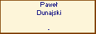 Pawe Dunajski