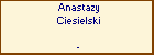 Anastazy Ciesielski