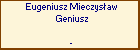 Eugeniusz Mieczysaw Geniusz