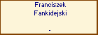 Franciszek Fankidejski