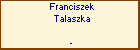 Franciszek Talaszka