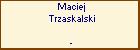 Maciej Trzaskalski