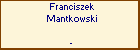 Franciszek Mantkowski