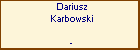 Dariusz Karbowski