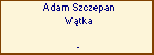 Adam Szczepan Wtka