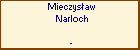 Mieczysaw Narloch