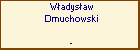 Wadysaw Dmuchowski