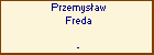 Przemysaw Freda