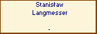 Stanisaw Langmesser
