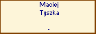 Maciej Tyszka