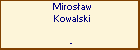 Mirosaw Kowalski